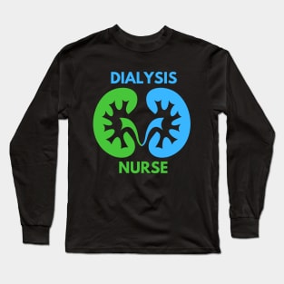 Dialysis Nurse Long Sleeve T-Shirt